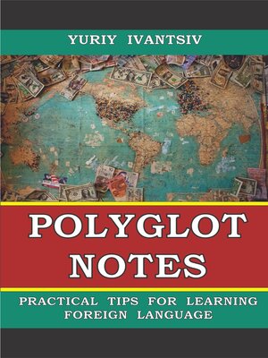 cover image of Polyglot Notes. Practical Tips for Learning Foreign Language